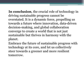 Driving Sustainable Progress: The Crucial Role of Technology | PPTX