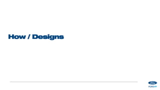 How / Designs
 