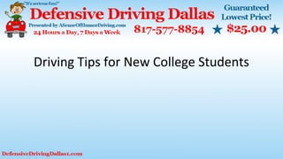 Driving Tips for New College Students
 