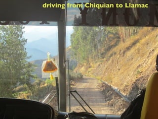 driving from Chiquian to Llamac
 