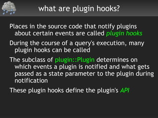 And that's fine – it's what the plugin system is all about </li></ul><li>We focus on the APIs so you can focus on the impl...