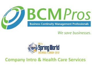 Company Intro & Health Care Services
 
