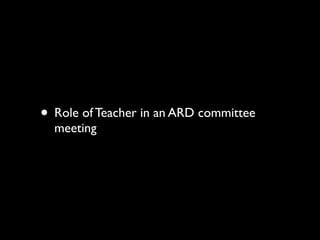 ? Role of Teacher in an ARD committee
  meeting
 