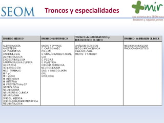 Troncos y especialidades
 