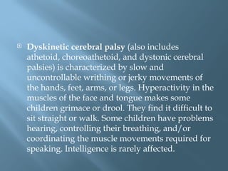 Cerebral palsy (CP) is a group of movement disorders | PPTX