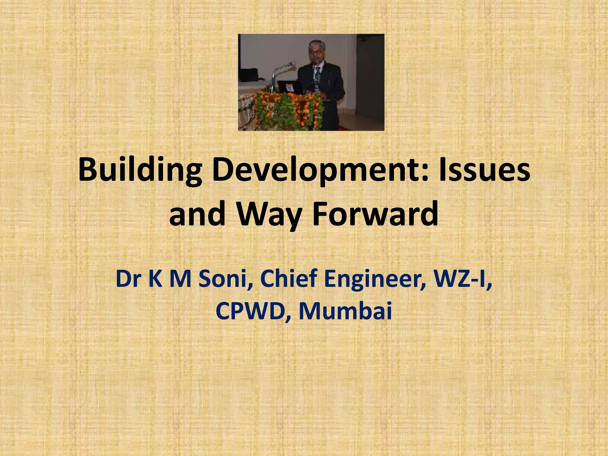 Building Development: Issues and Way Forward in India | PPTX