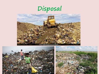 Disposal
 