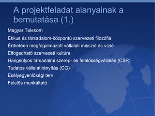 Az alkalmazott módszerek 𳾳ܳٲá  