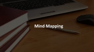 Mind Mapping
 