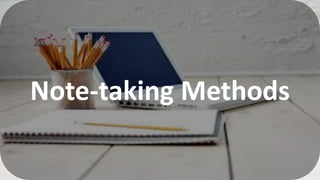 Note-taking Methods
 