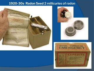 1920-30s Radon Seed 2 millicuries of radon
 
