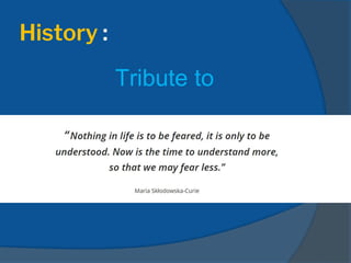 History :
Tribute to
 