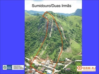 Sumidouro/Duas Irmãs




                Delimitação preliminar
                de risco iminente
 