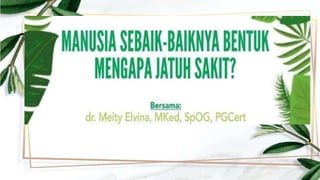 Dr. MEITY ELVINA, M.Ked, SpOG, PGCert
 