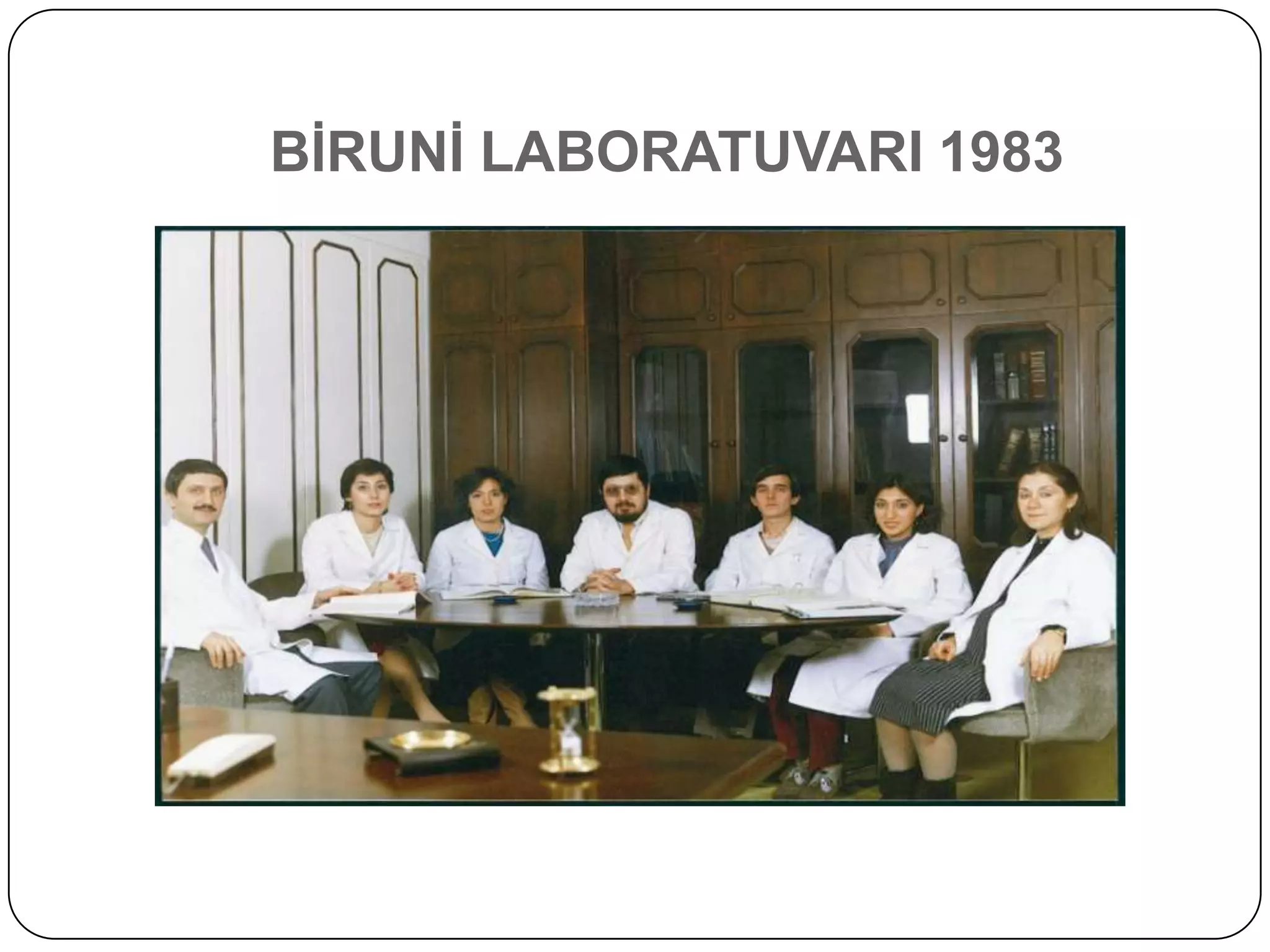 BĠRUNĠ LABORATUVARI 1983
 