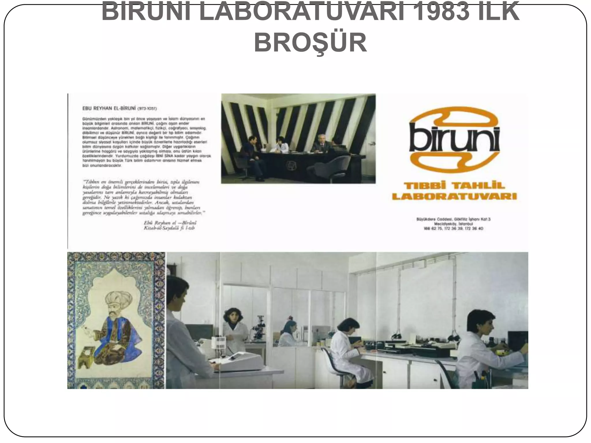 BĠRUNĠ LABORATUVARI 1983 ĠLK
          BROġÜR
 