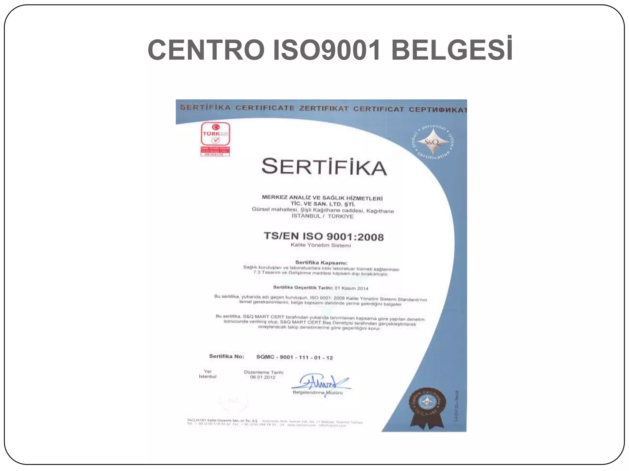 CENTRO ISO9001 BELGESĠ
 