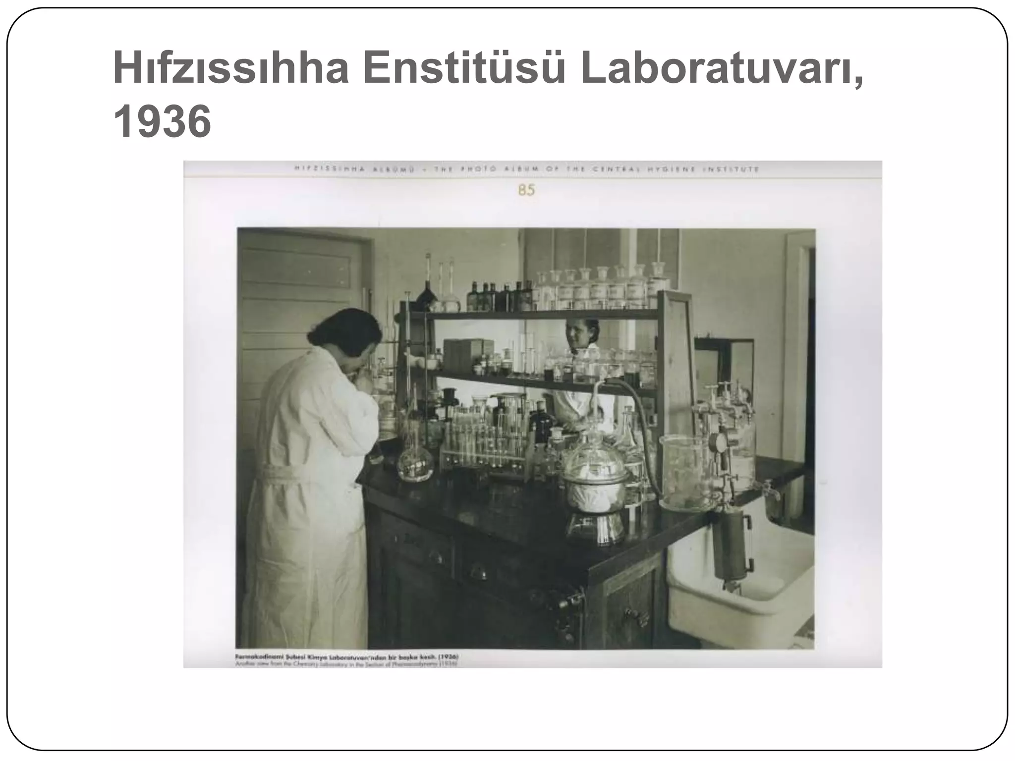 Hıfzıssıhha Enstitüsü Laboratuvarı,
1936
 