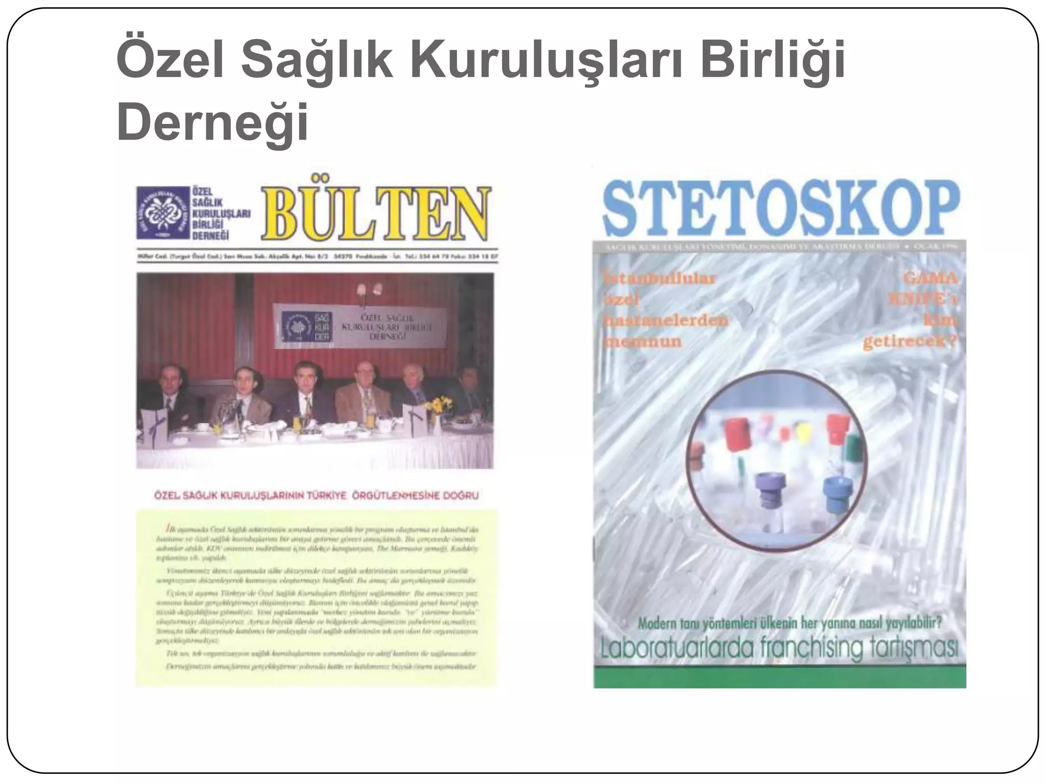 Özel Sağlık KuruluĢları Birliği
Derneği
 