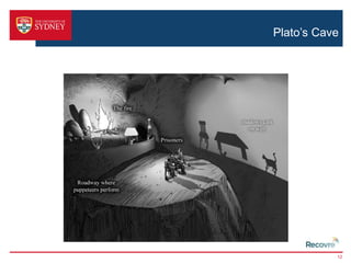 Plato’s Cave 
12 
 