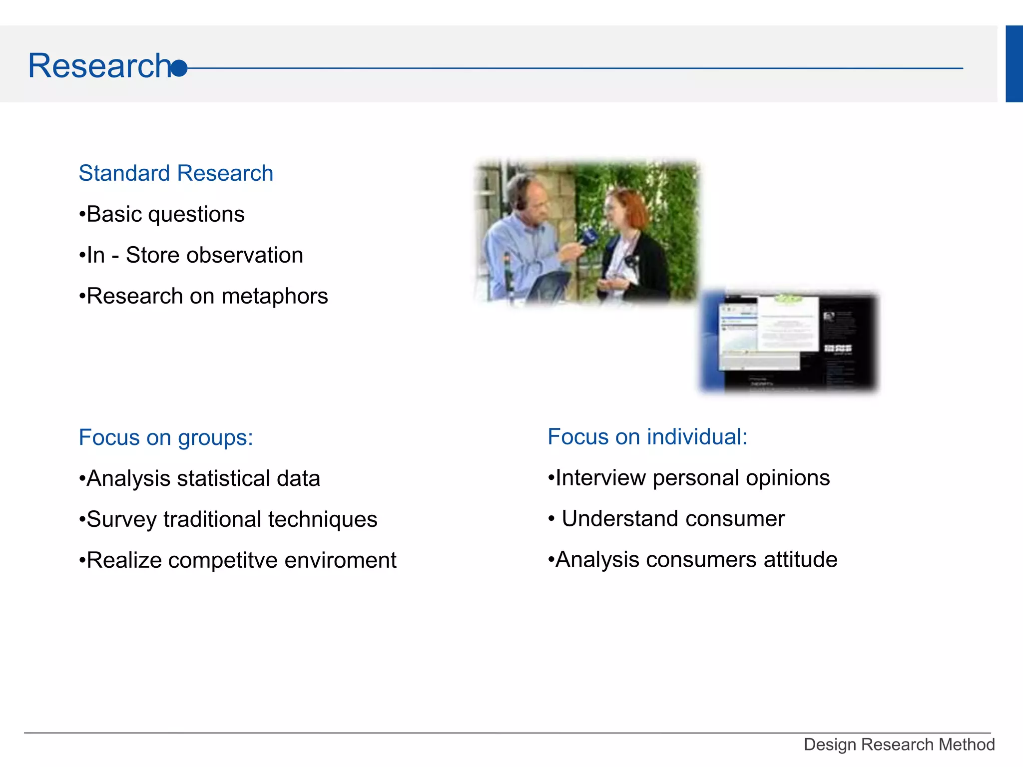  Influencer: friends, family, sales assistants,   experts’ opinionDeeperInformationTesting Make sure that the products satisfy consumers’ demand