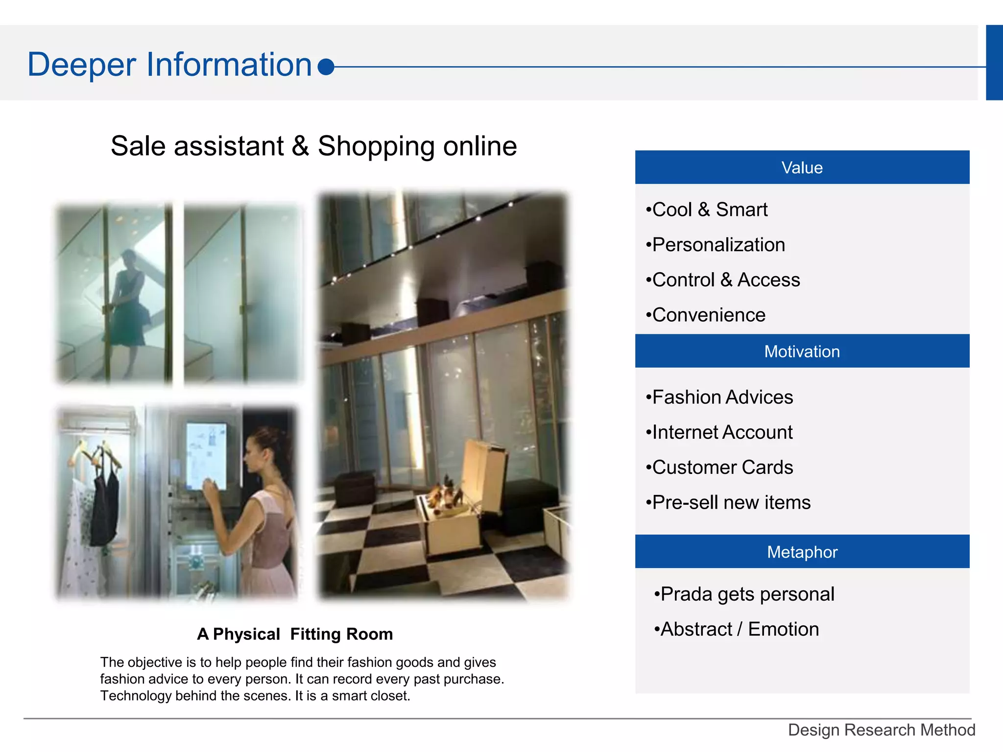 More realisticHypothesisWe are Observing Shopping Experience  & Generation businessUnderstand men and women shopping process Focus on the propose for both men and women 