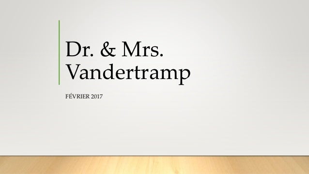 Rencontrer dr mrs vandertramp