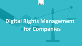 Digital Rights Management für Unternehmen
Digital Rights Management
for Companies
 
