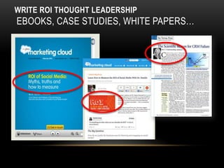 WRITE ROI THOUGHT LEADERSHIP
EBOOKS, CASE STUDIES, WHITE PAPERS…
 