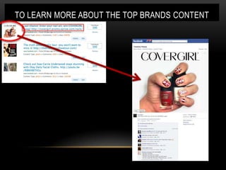 TO LEARN MORE ABOUT THE TOP BRANDS CONTENT




                     Olay
 