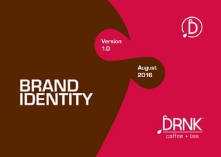 BRAND
IDENTITY
Version
1.0
August
2016
 