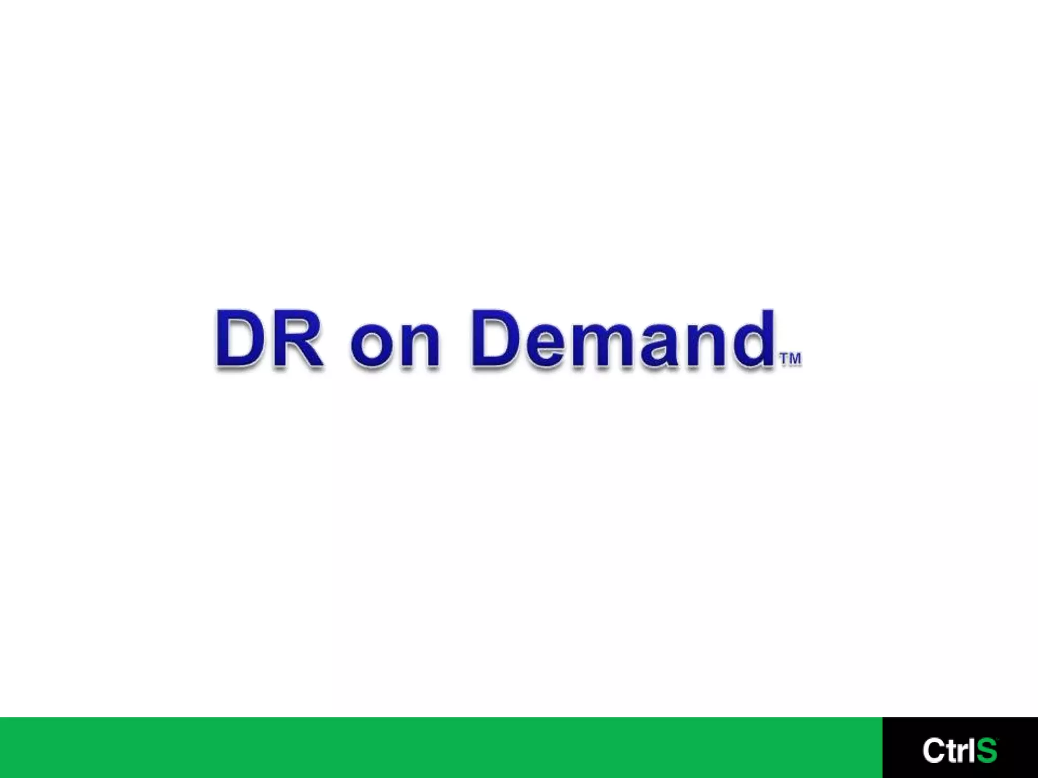 DR on DemandTM