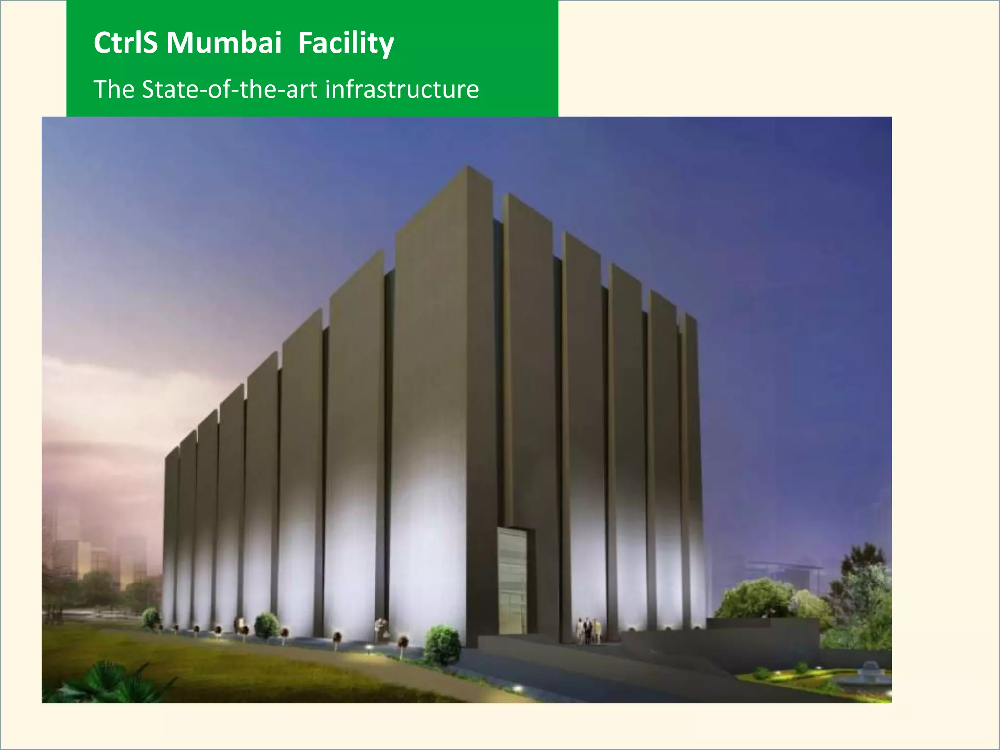CtrlS Mumbai  FacilityThe State-of-the-art infrastructure