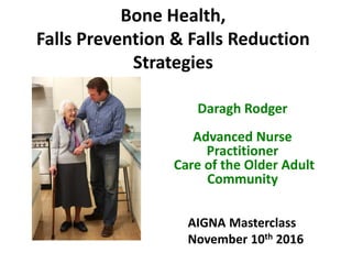 Bone Health, Falls Prevention and Falls Reduction Strategies - AIGNA ...