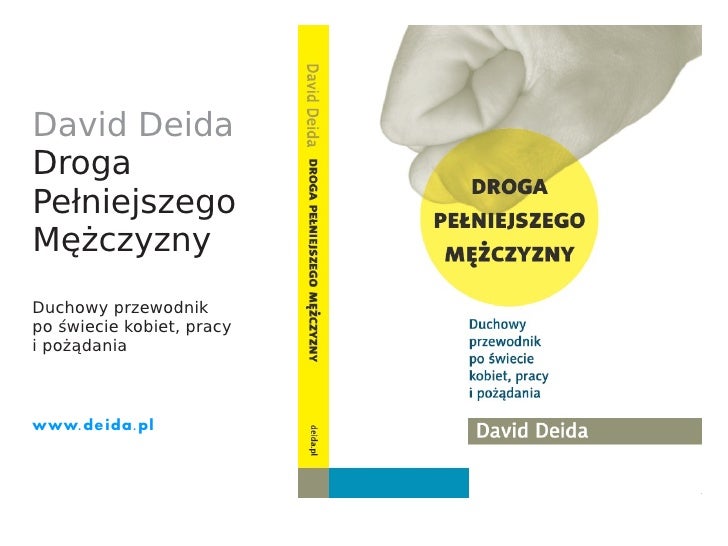 David Deida Droga Pelniejszego Mezczyzny Czego Pragna Kobiety Jak