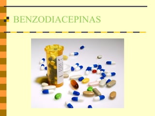 BENZODIACEPINAS
 
