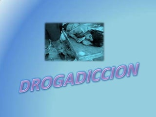 DROGADICCION 