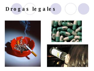 Drogas legales 