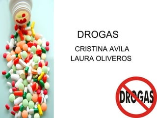DROGAS CRISTINA AVILA LAURA OLIVEROS  