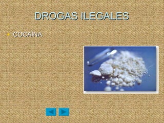 DROGAS ILEGALES COCAÍNA 