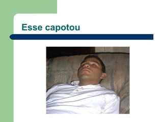 Esse capotou 