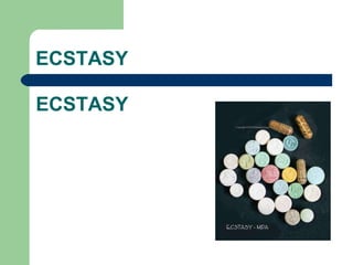 ECSTASY   ECSTASY   