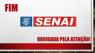 FIM
OBRIGADA PELA ATENÇÃO!
 