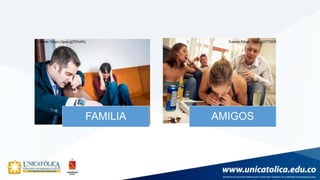 FAMILIA AMIGOS
Fuente:https://goo.gl/tTT6FBFuente: https://goo.gl/DYuXhj
 