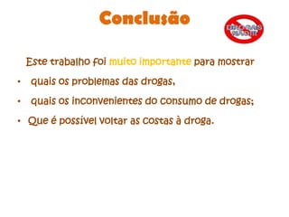 BibliografiaIntroduçãoEste trabalho foi realizado no âmbito da disciplina de área de projecto;Tem como tema principal as drogas;O problema de que vamos falar é o consumo de drogas na adolescência e nas escolas.