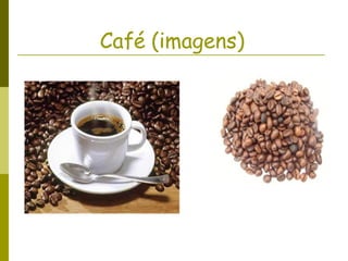 Café (imagens)   