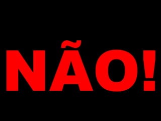 QUEM É O CULPADO?
Governo?
Sociedade?
Escola?
Família?
 