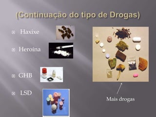 Tipos de Drogas ?  Cocaína TabacoMarijuana  