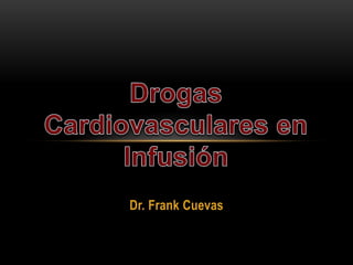 Dr. Frank Cuevas
 