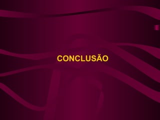 CONCLUSÃO
 